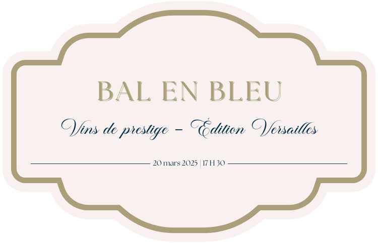 Bal en bleu Vins de prestige édition versailles